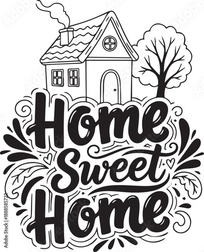 Home sweet home hand drawn typography lettering phrase with house, tree, and decorative elements isolated on background