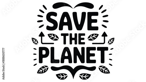 global environmental protection typography design with stylised lettering highlighting sustainability efforts Eco friendly practices and climate awareness vector graphics for posters t shirts.