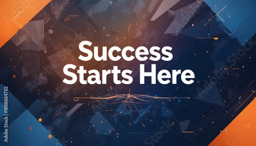 Success Starts Here Motivational Business Background.