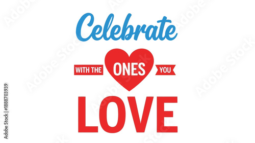 Celebrate love with those you cherish a heartwarming message of affection and connection