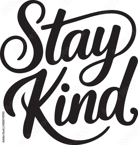 Stay kind