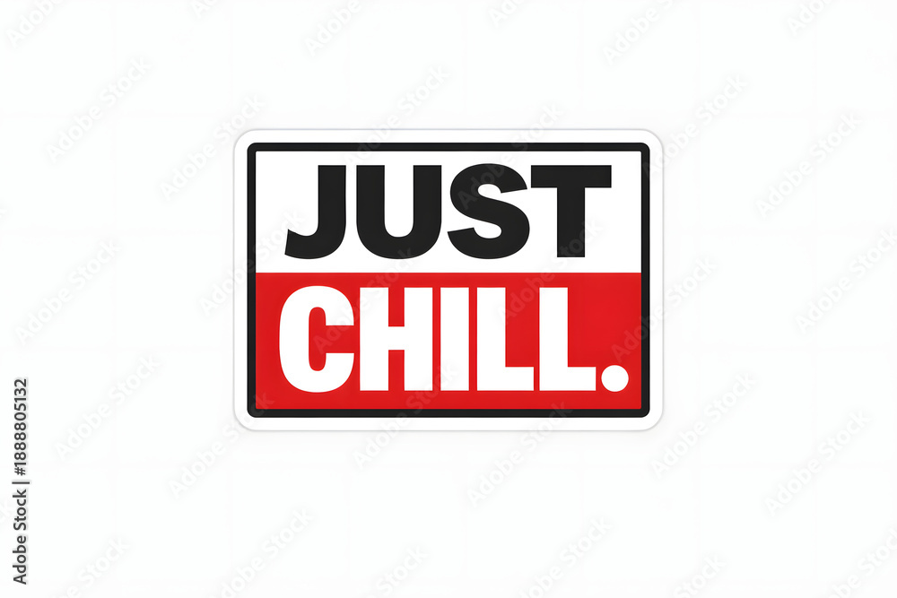 Fototapeta premium Just Chill Bold Typography T-Shirt Design – Minimal Modern Slogan Graphic