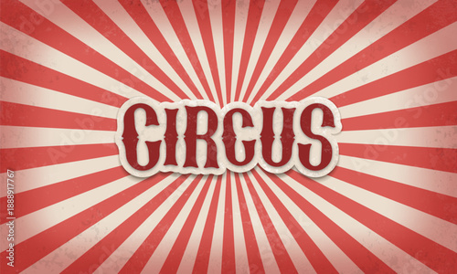 Retro Circus banner with grunge background. Vintage poster for carnival show, funfair festival or amusement entertainment event. Vector illustration.