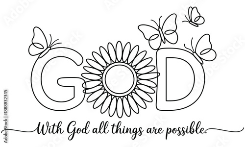 Decorative typographical art illustration of the word God with a sunflower and butterflies and inspirational quote