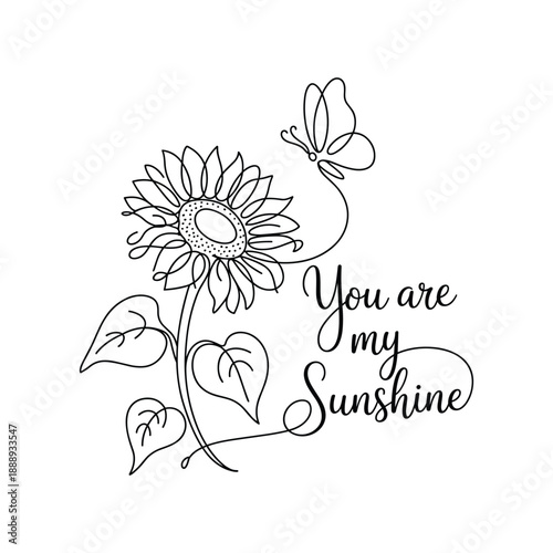 Handdrawn line art of a sunflower with a butterfly and text You are my sunshine phrase