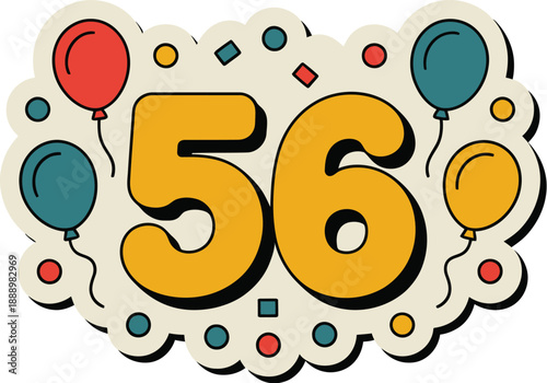 A colorful illustration of the number fifty-six surrounded by balloons and confetti