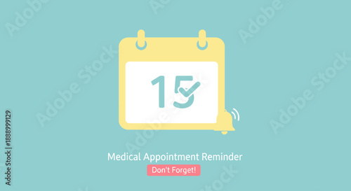 Medical appointment reminder concept with calendar and notification.