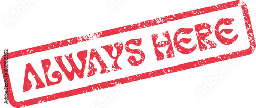 Official Red Rubber Stamp Mark Signifying a Constant Presence and Support
