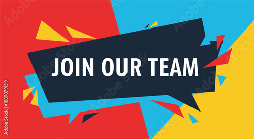 Recruitment banner stating join our team inside a dark blue speech bubble on a vibrant multi-colored background.