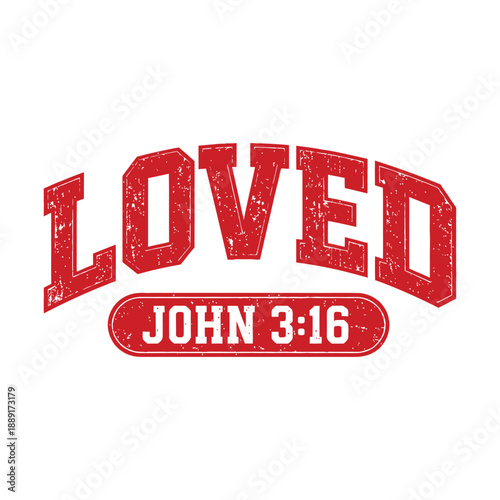 Loved John 3:16 Christian Typography Bible Verse Design