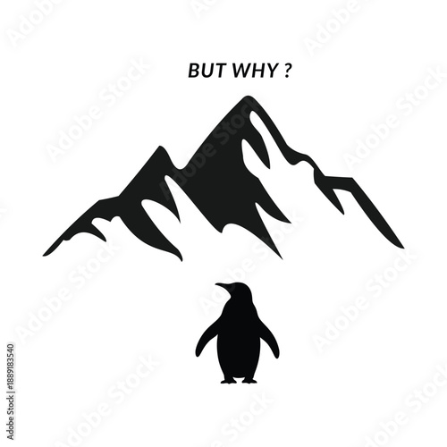 Deranged Penguin, But Why Penguin illustration, Depressed Penguin Humor Sublimation, Nihilist Penguin png, Sad Penguin towards Mountain, Trendy Nihilist Lonely Penguin, WHY Penguin viral Meme vector.