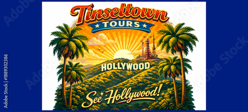 Tinseltown Tours See Hollywood poster with palm‑lined hills, rising sun and iconic sign, bright Los Angeles vintage travel illustration