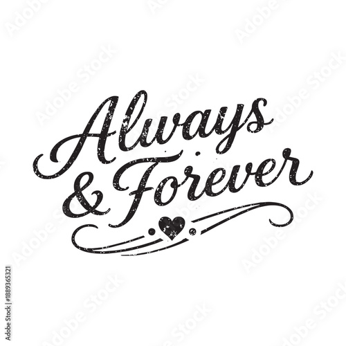 Always and forever romantic love typography