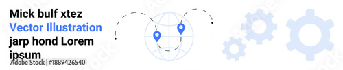Global communication, technology, location services, business solutions, digital navigation, innovation. Globe with location markers and gear icons. Global communication and technology concepts