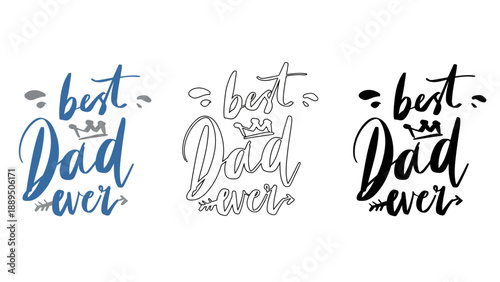 Three best dad ever typography designs in blue, black and white colors