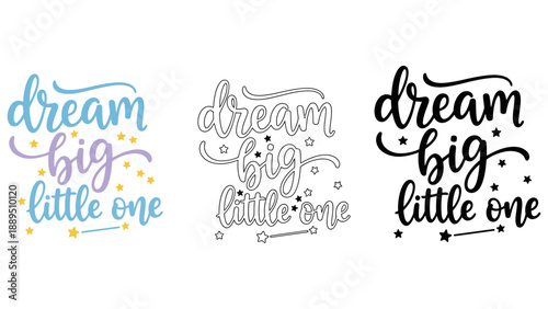 Inspirational quotes for kids with dream big little one typography designs