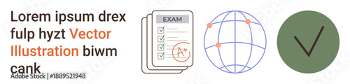Education, global standards, approval, certification, data review, accuracy. Exam checklist, globe with connections and checkmark icon. Education and global standards concept