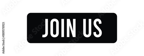 Join us call to action button in black with white text for website signup, community invite and UI design vector
