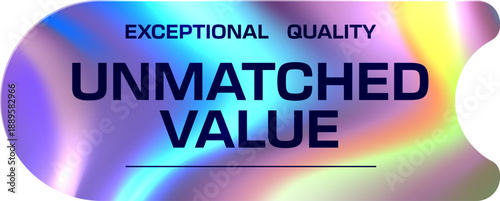 Chrome gradient hologram Y2K unmatched value sticker or label. Authenticity certification metallic iridescent Y2K patch, official guarantee chrome hologram vector tag. Premium quality sticker or label