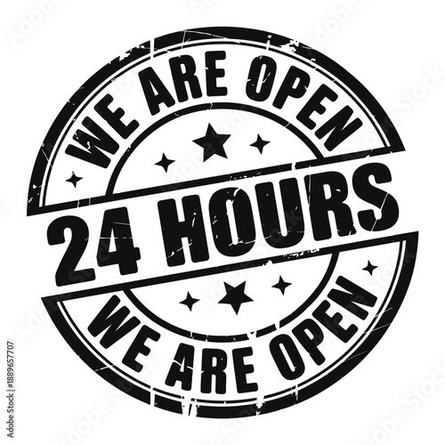 Black and white circular stamp declaring we are open 24 hours