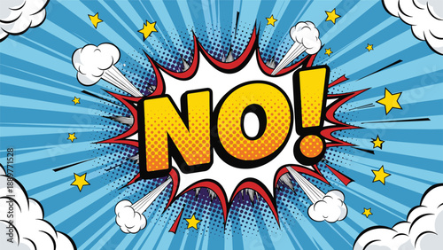 Dramatic comic book style illustration of the word NO in a giant colorful explosion against a blue radial sunburst background.