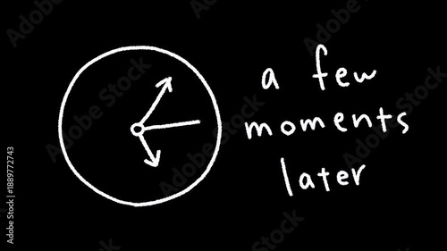 a few moments later