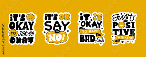 Hand lettering set with positive quotes. It is okay, to not be okay, say no, positive thinking