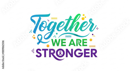 Together We Are Stronger text and ribbon graphic symbolizing unity and support for awareness campaigns perfect for social media and print