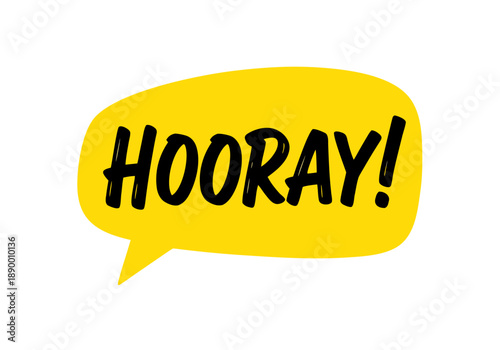 Foto Hooray! Yellow Speech Bubble Vector Illustration with Bold Black Hand-Drawn Text