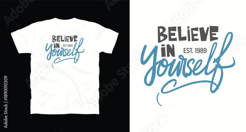 Believe in yourself with calligraphy and modern typography design