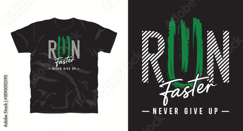 Run faster never give up motivational slogan with abstract brush strokes