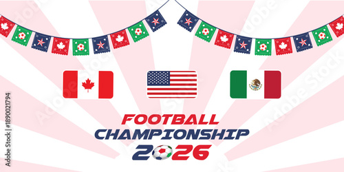 2026 Football " Soccer" World cup with Flags of the participating national teams, Co-Host Flags of USA "America", Canada, and Mexico. banners with red green blue shapes for world cup 2026 background