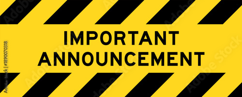 Yellow and black color with line striped label banner with word important announcement