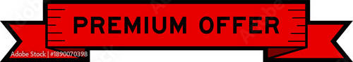 Ribbon label banner with word premium offer in red color on white background