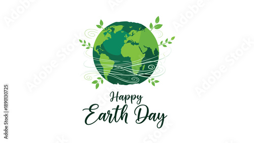 Happy earth day greeting card design featuring a vibrant green planet globe decorated with growing leaves and swirling wind patterns.