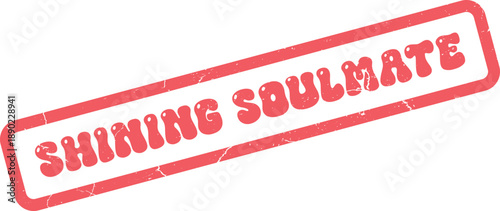 Distressed red retro style Shining Soulmate text encased within a rectangular frame symbolizing deep love