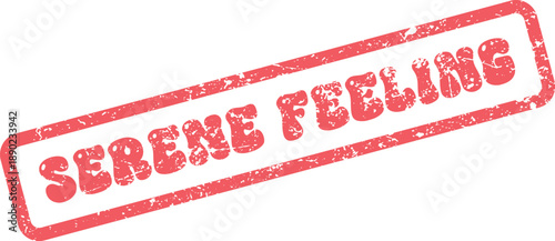 Serene Feeling rectangular rubber stamp with a vintage look evoking peace and sentiment