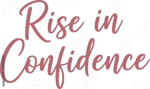 Chinese New Year Inspirational Quote Typography – Rise in Confidence, Festive Calligraphy Design