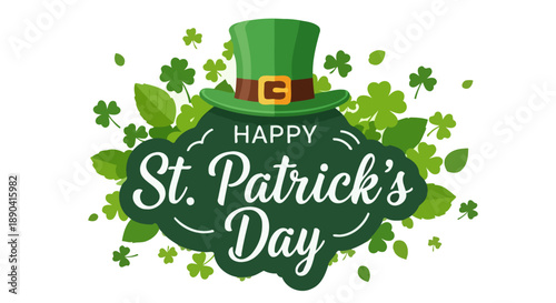 Happy St Patricks Day festive greeting with green hat and shamrocks.