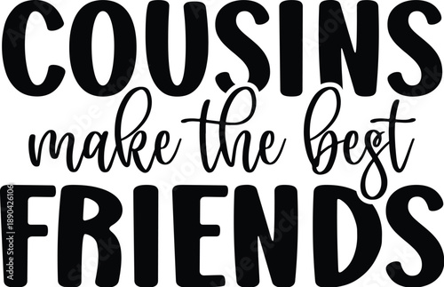 Cousins Make the Best Friends