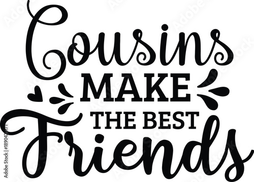 Cousins Make the Best Friends