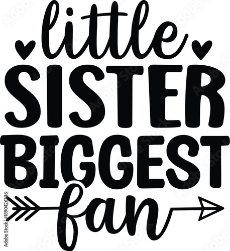 Little Sister Biggest Fan