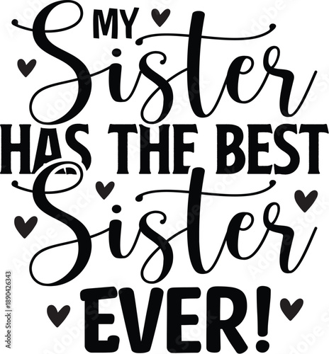 My Sister Has the Best Sister
