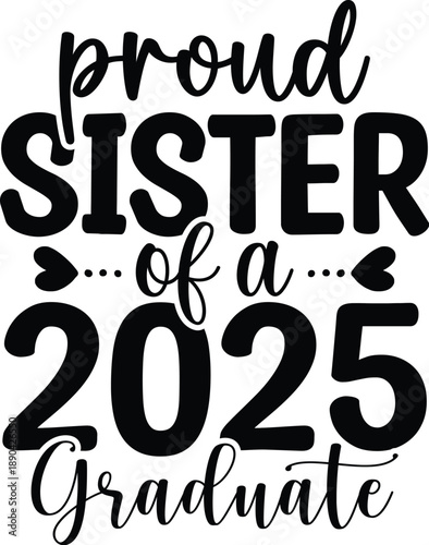 Proud Sister of a 2025 Graduate