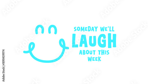 A motivational quote about laughing and smiling on a blue background