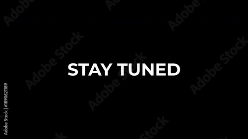 STAY TUNED pixel scan text reveal 4K video