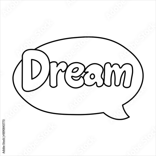 Black and white outline illustration of the word 'Dream' inside a speech bubble, representing aspirations and thoughts.