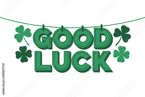 Good luck bunting banner vector with clover garland for Saint Patricks Day party decor, craft session, parade sign, festive celebration.