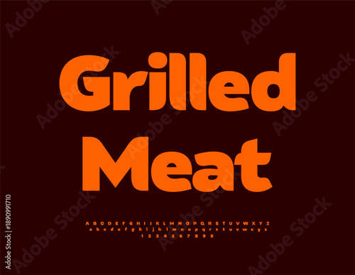 Vector Gourmet emblem Grilled Meat. Trendy Bright Font. Modern Digital Alphabet Letters and Numbers set