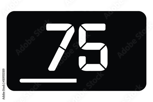 A digital display showing the number seventy-five on a black background